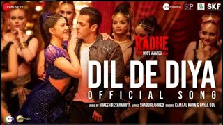 Dil De Diya - Radhe | Salman Khan, Jacqueline Fernandez, Himesh Reshammiyan