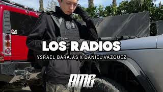 Ysrael Barajas x Daniel Vazquez - Los Radios