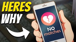 why you're not getting matches