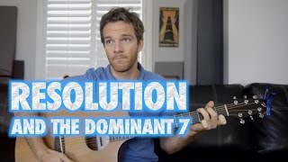 Resolution and the Dominant 7 Chord