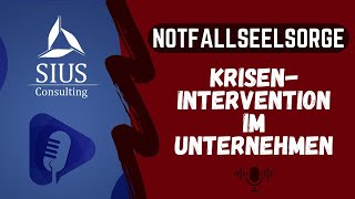 Krisenmanagement - Notfallseelsorge im Unternehmen (SIUS Consulting)