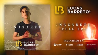 Lucas Barreto - Nazaret [FULL EP.]