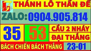 THÁNH LÔ THẦN ĐỀ 23/1- ĂN LÔ 2 NHÁY - SOI CẦU và CHỐT SỐ - MỸ NHÂN SOI CẦU - THẬP TỨ NƯƠNG XSMB