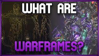 Warframe Lore: What Are Warframes? And Their History? [SPOILERS]
