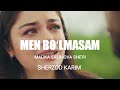 Sherzod Karim - Men bo'lmasam...