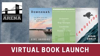 Joint Book Launch: Downeast by Gigi Georges and Landslide by Susan Conley