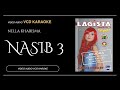 Nella Kharisma - Nasib 3 - Lagista vol.1  (Video & Audio versi VCD Karaoke)