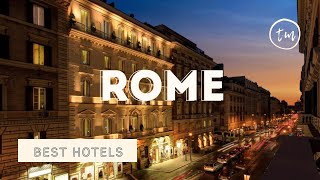Rome best hotels: Top 10 hotels in Rome, Italy - *4 star*