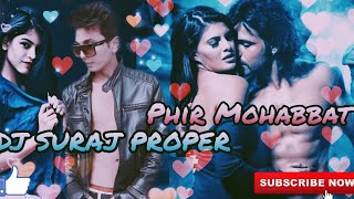 Phir Mohobbat (Chillout mix) Dj Suraj Club | Emran Hashmi | Murder 2| New Romantic Latest video 2021
