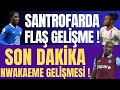 Santraforda flaş gelişme ! Son dakika Nwakaeme gelişmesi !