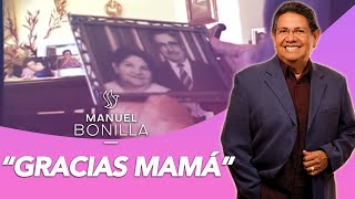 Manuel Bonilla - Gracias Mamá