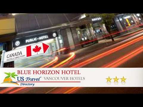 Blue Horizon Hotel - Vancouver Hotels, Canada Blue Horizon Hotel - Vancouver Hotels, Canada