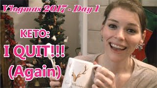 KETO Vlogmas: What I Eat in a Day / I Had to Quit Again...