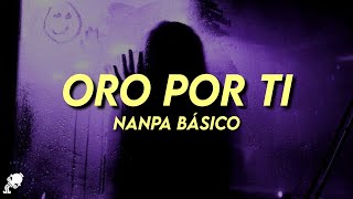 Nanpa Básico - Oro Por Ti (Letra)