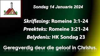 Geregverdig deur die geloof in Christus | Romeine 3:1-24 | 14 Januarie 2024