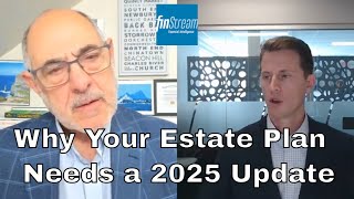 Why Your Estate Plan Needs a 2025 Update NOW