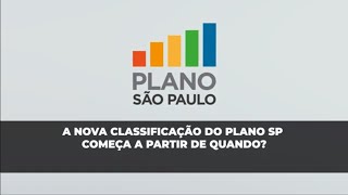 A nova classificação do Plano SP começa a partir de quando?