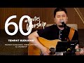 60 MINUTES WORSHIP - TEMPAT KUDUSMU feat FRANKY KUNCORO