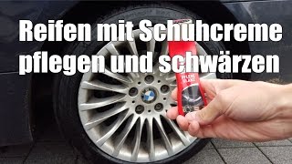 Reifen mit Schuhcreme pflegen und schwärzen - Autoreinigungsmittel im Test