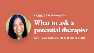 Questions to Ask a Potential Therapist | Talkspace