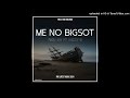 ME NO BIGSOT (2024)-FEGU JAY feat. WIZZY B (FIRE STONE RECORDS)