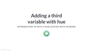 Python Tutorial : Adding a third variable with hue