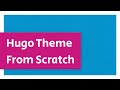 HUGO Theme From Scratch