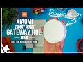 Xiaomi smart Gateway [V3] - But is it good?? Xiaomify