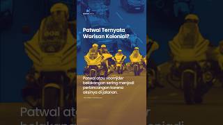 Dikira cuma sebutan keren. Ternyata ada sejarah dibaliknya! #patwal #sejarah #kolonial #faktamenarik