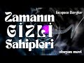 Zamanın Gizli Sahipleri  - Jacques Bergier (Sesli Kitap)