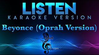 Beyonce - Listen (Oprah Version - KARAOKE)