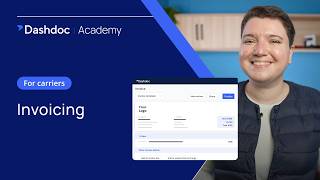 Dashdoc Academy — Simplified Invoicing: From Order to Payment
