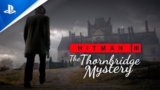 Hitman 3 - The Thornbridge Mystery (England Location Reveal) | PS4, PS5