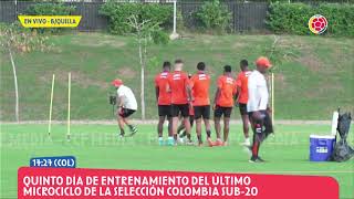 🔴 En vivo | Entrenamiento Selección Colombia Masculina Sub20 en Barranquilla