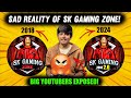 Reality Of SK GAMING ZONE 💔 Big Youtubers Exposed | Garena Free Fire