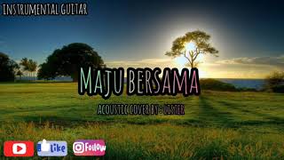 Maju Bersama(Acoustic cover)