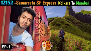 Samarsata Express || 12152 Samarsata SF Express || Kolkata To Mumbai Train Journey.