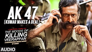 A K 47( Kumar makes a deal) || The Moods Of Killing Veerappan || Shivarajkumar, Sandeep, Parul