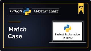 Python Match-Case | In-Depth and Easy Explanation in Hindi