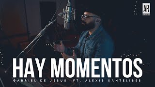 Hay Momentos - Danilo Montero - Gabriel De Jesus