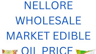 Nellore Wholesale market Edible oil Price 06/07/2023