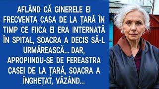 Aflând că ginerele ei frecventa casa de la țară în timp ce fiica ei era internată în spital, soacra