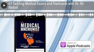 69 Tackling Medical Exams and Flashcards with Dr. Ali Abdaal