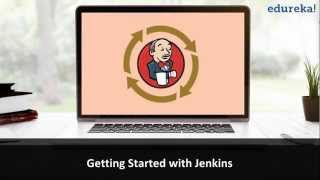Getting Started With Jenkins | Jenkins and DevOps tutorial | Jenkins for Beginners | Edureka
