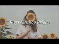 Bishop Briggs - River (Lyrics)