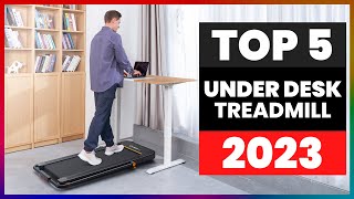 TOP 5 Best Under Desk Treadmills of [2023]