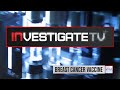 InvestigateTV+: In-depth look at potential breast cancer vaccine (S2E6)