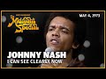 I Can See Clearly Now - Johnny Nash | The Midnight Special