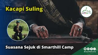 Kacapi Suling : Pajajaran - Tonggeret  | Wana Wisata Smarthill Camp