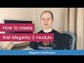 How to create my first Magento 2 module